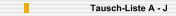 Tausch-Liste A - J